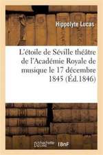 L'Étoile de Séville, Grand-Opéra En Quatre Actes