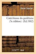 Catéchisme du prolétaire 3e édition