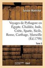 Voyages de Pythagore En Égypte. Tome 3