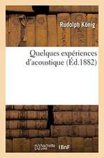 Quelques expériences d'acoustique