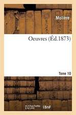 Oeuvres. Tome 10