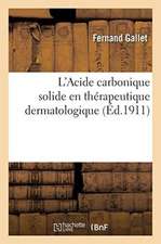 L'Acide Carbonique Solide En Thérapeutique Dermatologique