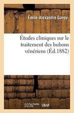 Études Cliniques Sur Le Traitement Des Bubons Vénériens: Compression Combinée À Diverses Méthodes Thérapeutiques