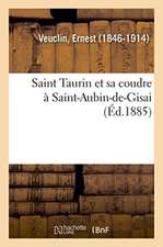 Saint Taurin Et Sa Coudre À Saint-Aubin-De-Gisai