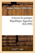 A Travers Les Pampas, République Argentine