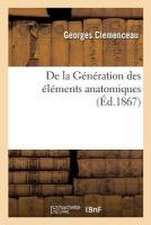 De la Génération des éléments anatomiques