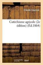 Catéchisme agricole 2e édition