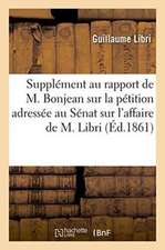 Supplément Au Rapport de M. Bonjean Sur La Pétition Adressée Au Sénat