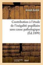 Contribution À l'Étude de l'Inégalité Pupillaire Sans Cause Pathologique