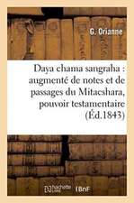 Daya Chama Sangraha: Augmenté de Notes Et de Passages Du Mitacshara Et Suivi de Quelques: Observations Sur l'Adoption Et Sur Le Pouvoir Testamentaire