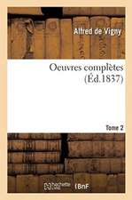 Oeuvres Complètes. Tome 2