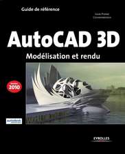 Autocad 3D 2010: Modélisation et rendu