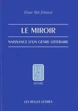 Le Miroir: Naissance D'Un Genre Litteraire