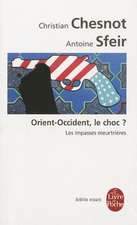 Orient-Occident le Choc?