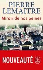 Miroir de nos peines