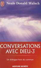 Conversations Avec Dieu - 3