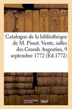 Catalogue Des Livres de la Bibliothéque de M. Noël Jacques Pissot