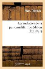 Les Maladies de la Personnalité. 18e Édition