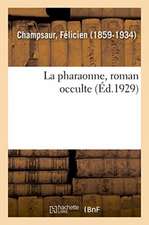 La pharaonne, roman occulte