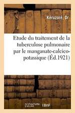 Contributions À l'Étude Du Traitement de la Tuberculose Pulmonaire