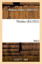 Théâtre. Tome 3