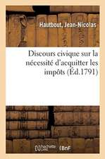 Discours Civique Sur La Nécessité d'Acquitter Les Impôts