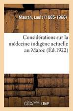 Considérations Sur La Médecine Indigène Actuelle Au Maroc