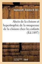 Abcès de la Cloison Et Hypertrophie de la Muqueuse de la Cloison Chez Les Enfants Et Les Adolescents