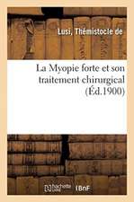 La Myopie forte et son traitement chirurgical