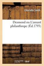 Desmond Ou l'Amant Philanthrope. Tome 3