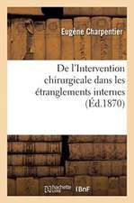 de l'Intervention Chirurgicale Dans Les Étranglements Internes