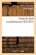 Traité de Droit Constitutionnel. Tome 4