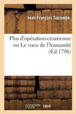 Plus d'Opération-Césarienne Ou Le Voeu de l'Humanité