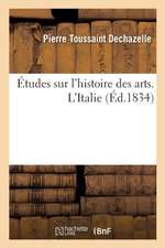 Études Sur l'Histoire Des Arts Ou Tableau Des Progrès Et de la Décadence de la Statuaire: Et de la Peinture Antiques Au Sein Des Révolutions Qui Ont A