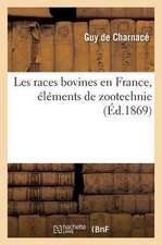 Les Races Bovines En France, Éléments de Zootechnie