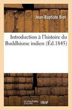 Introduction À l'Histoire Du Buddhisme Indien