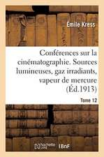 Conférences Sur La Cinématographie. Tome 12