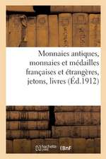 Monnaies Antiques, Monnaies Et Médailles Françaises Et Étrangères Jetons, Livres de Numismatique: Objets de Vitrine