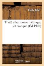 Traité d'Harmonie Théorique Et Pratique