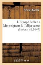 L'Europe Dediée a Monseigneur Le Tellier Secret d'Estat