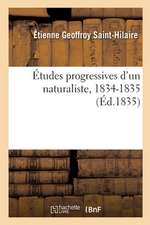 Études Progressives d'Un Naturaliste, 1834-1835