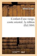 L'Enfant d'Une Vierge, Conte Oriental. 2e Édition