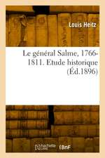 Le général Salme, 1766-1811. Etude historique