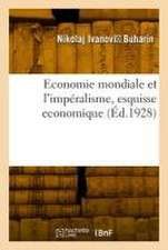 Economie mondiale et l'impéralisme, esquisse economique