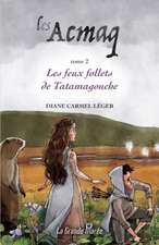 Les Acmaq - Tome 2: Les feux follets de Tatamagouche