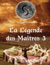 La Legende Des Maitres 3