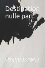 Destination nulle part