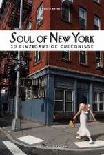 Soul of New York (German): 30 Einzigartige Erlebnisse