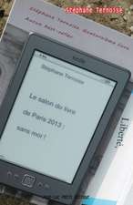 Le Salon Du Livre de Paris 2013: Sans Moi!