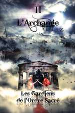 Les Gardiens de l'Ordre Sacré - Tome 2